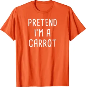 Pretend I'm A Carrot Halloween Costume T-Shirt